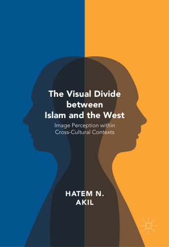 The Visual Divide between Islam and the West: Image Perception within Cross-Cultural Contexts