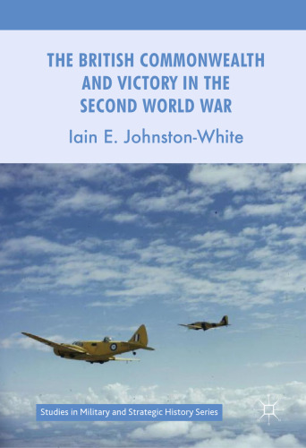 The British Commonwealth and Victory in the Second World War