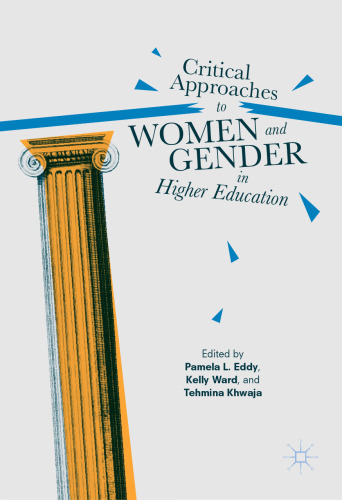 Critical Approaches to Women and Gender in Higher Education