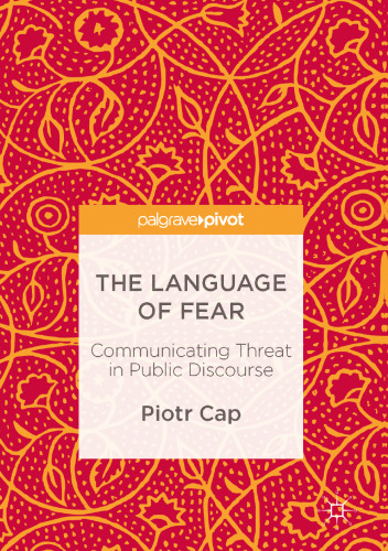 The Language of Fear: Communicating Threat in Public Discourse