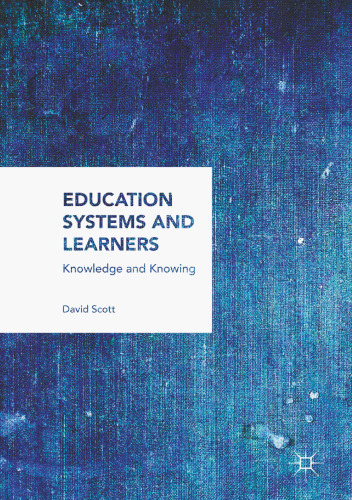 Education Systems and Learners: Knowledge and Knowing