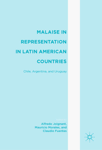 Malaise in Representation in Latin American Countries: Chile, Argentina, and Uruguay
