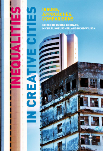 Inequalities in Creative Cities: Issues, Approaches, Comparisons