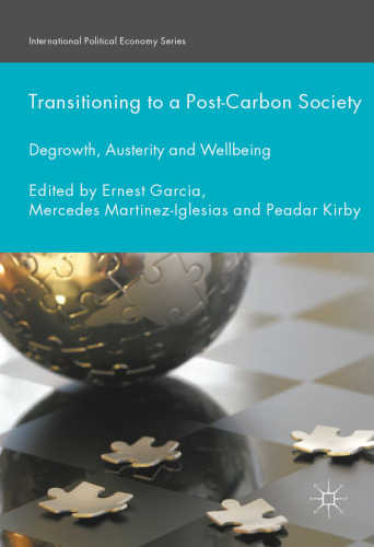 Transitioning to a Post-Carbon Society: Degrowth, Austerity and Wellbeing