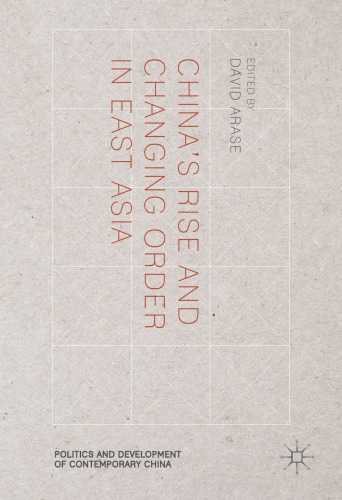 China’s Rise and Changing Order in East Asia