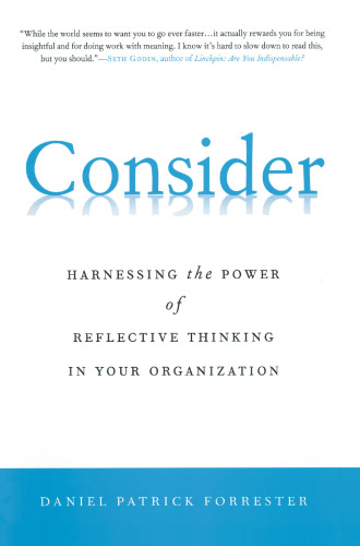 Consider: Harnessing the Power of Reflective Thinking in Your Organization