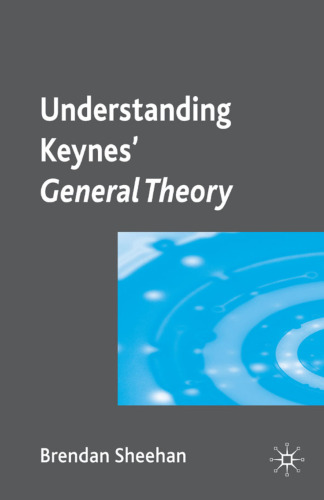 Understanding Keynes’ General Theory