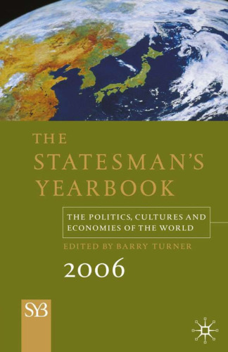 The Statesman’s Yearbook: The Politics, Cultures and Economies of the World 2006