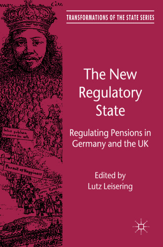 The New Regulatory State: Regulating Pensions in Germany and the UK