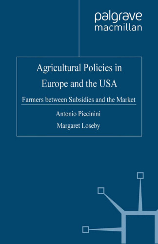 Agricultural Policies in Europe and the USA: Farmers Between Subsidies and the Market