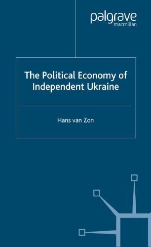 The Political Economy of Independent Ukraine