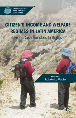 Citizen’s Income and Welfare Regimes in Latin America: From Cash Transfers to Rights