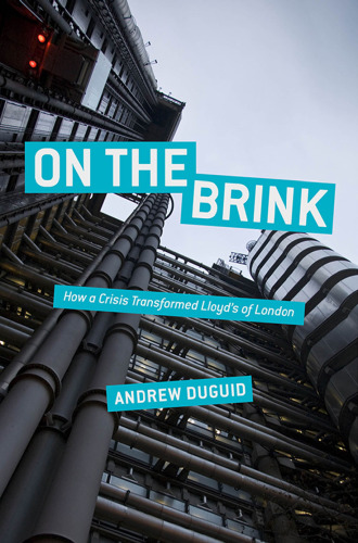 On the Brink: How a Crisis Transformed Lloyd’s of London
