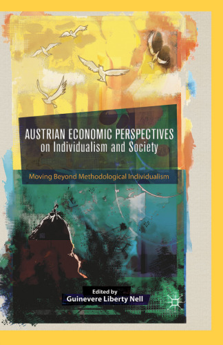 Austrian Economic Perspectives on Individualism and Society: Moving Beyond Methodological Individualism