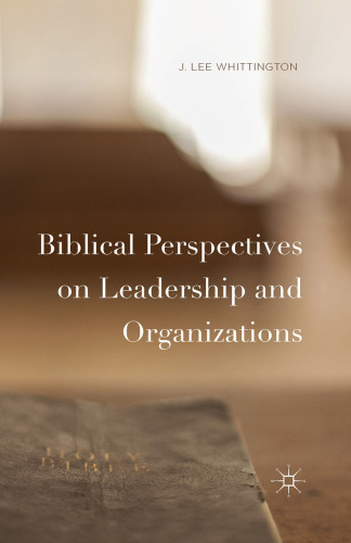 Biblical Perspectives on Leadership and Organizations