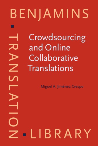 Crowdsourcing and Online Collaborative Translations: Expanding the limits of Translation Studies