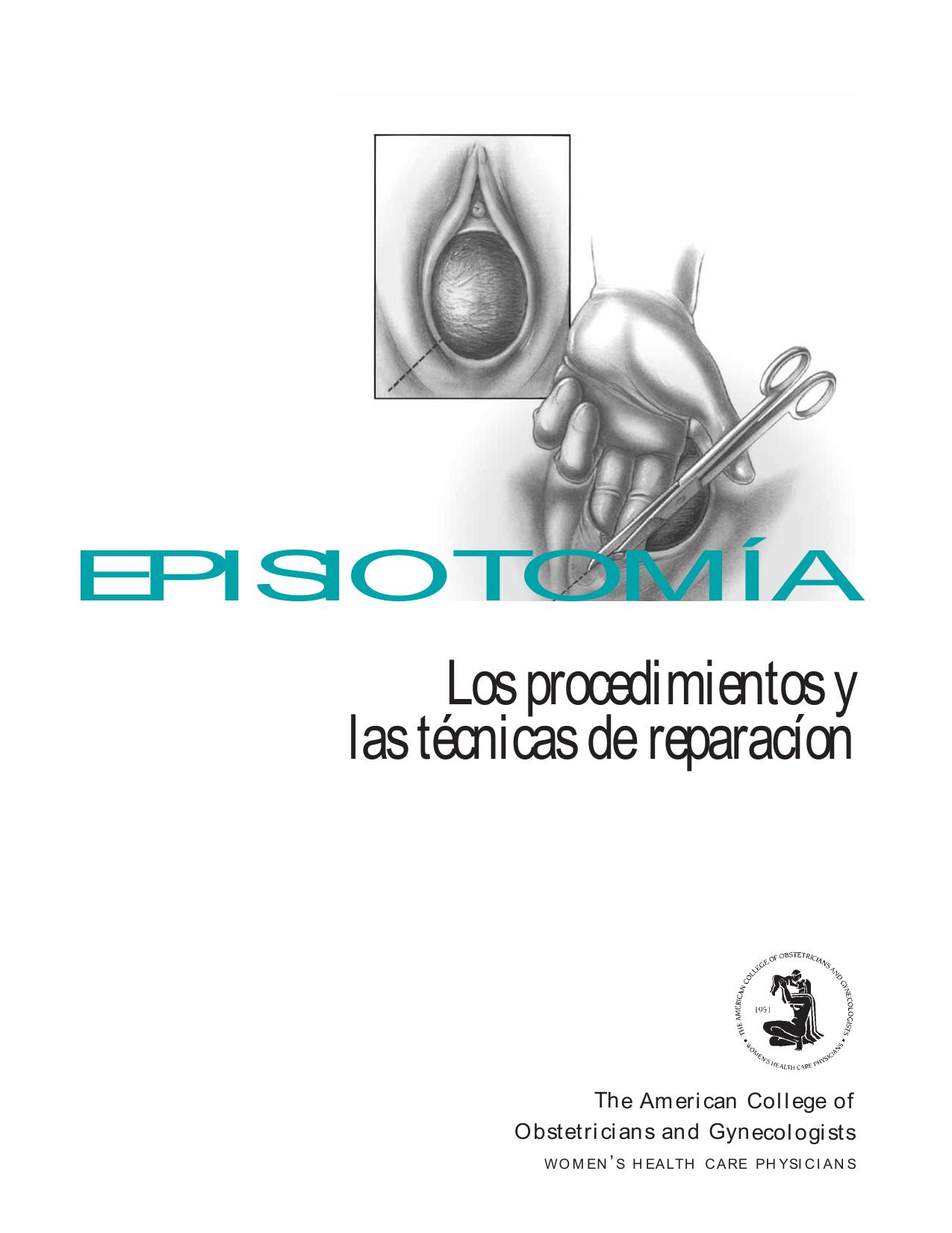 Episiotomia: Los procedimientos y las tecnicas de reparacion