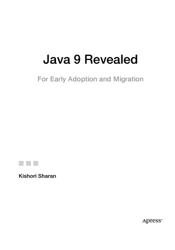 Java 9 Revealed for early Adoption and Migration