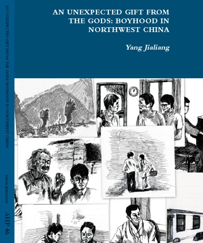 A GIFT FROM THE GODS: BOYHOOD IN NORTHWEST CHINA 上苍之礼:一个中国西北少年的成长故事
