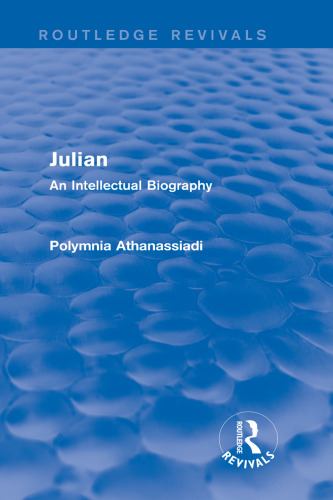 Julian. An Intellectual Biography