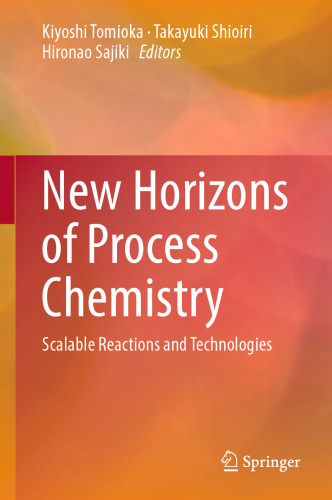 New Horizons of Process Chemistry: Scalable Reactions and Technologies