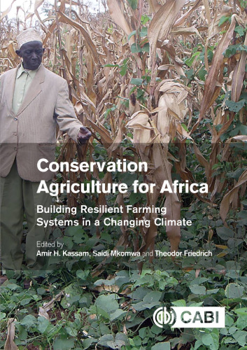 Conservation agriculture for Africa : building resilient farming systems in a changing climate