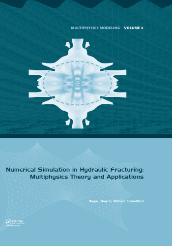 Numerical simulation in hydraulic fracturing : multiphysics theory and applications