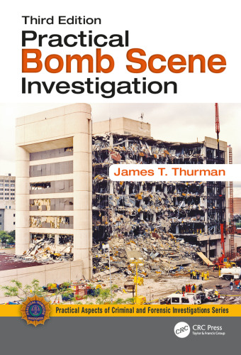 Practical Bomb Scene Investigation, Third Edition
