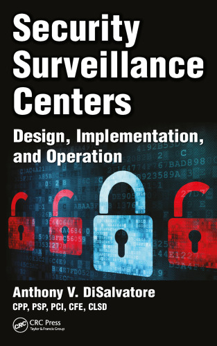 Security surveillance centers : design, implementation, and operation