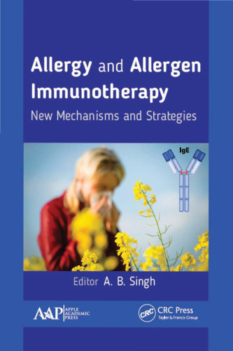 Allergy and allergen immunotherapy : new mechanisms and strategies