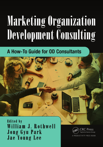 Marketing organization development consulting : a how-to guide for OD consultants