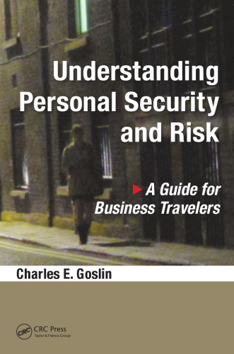 Understanding personal security and risk : a guide for business travelers