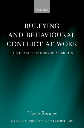 Bullying and behavioural conflict at work : the duality of individual rights