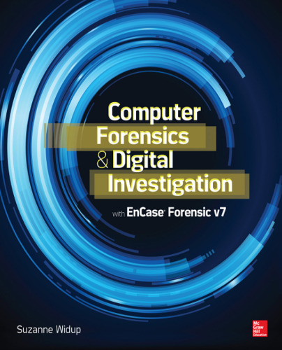 Computer forensics and digital investigation with EnCase Forensic v7