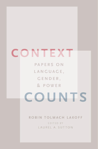 Context counts : papers on language, gender, and power