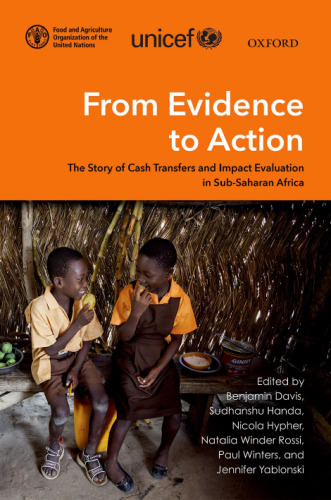 From evidence to action : the story of cash transfers and impact evaluation in Sub Saharan Africa