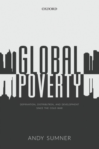Global poverty : deprivation, distribution, and development since the Cold War