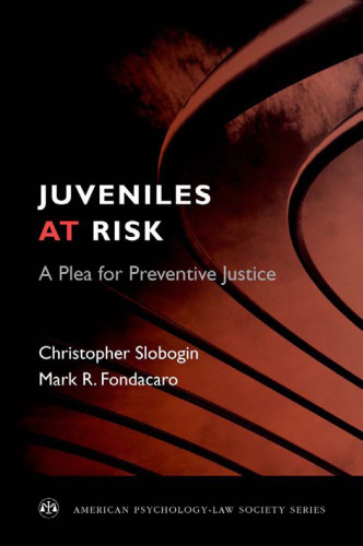 Juveniles at risk : a plea for preventive justice