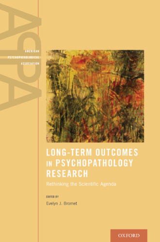 Long-term outcomes in psychopathology research : rethinking the scientific agenda