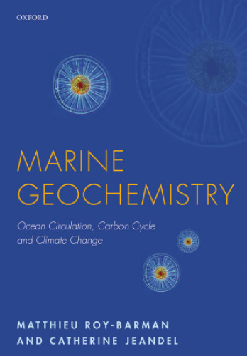 Marine geochemistry : ocean circulation, carbon cycle and climate change