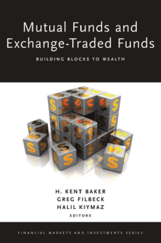 Mutual funds and exchange-traded funds : building blocks to wealth
