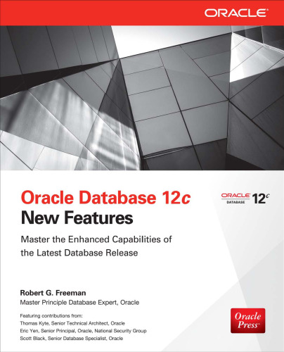 Oracle database 12c : new features ; [master the enhanced capabilities of the latest database release]