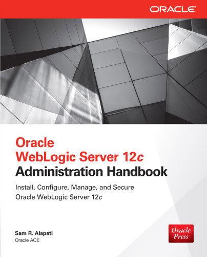 Oracle weblogic server 12c administration handbook