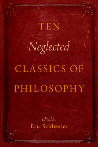 Ten neglected classics of philosophy