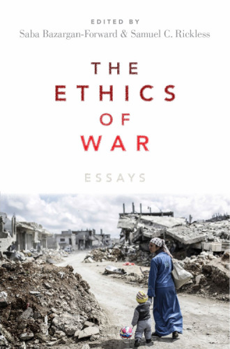 The ethics of war : essays