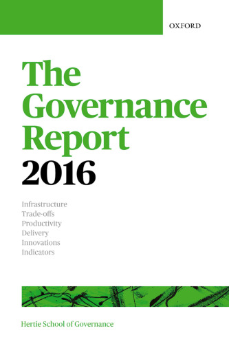 The governance report 2016 Infrastructure ; trade-offs ; productivity ; delivery ; innovations ; indicators