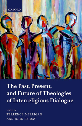 The past, present, and future of theologies of interreligious dialogue