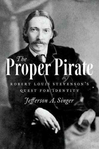 The proper pirate : Robert Louis Stevenson’s quest for identity