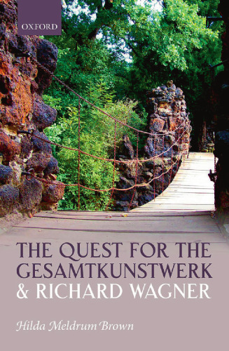 The quest for the Gesamtkunstwerk and Richard Wagner