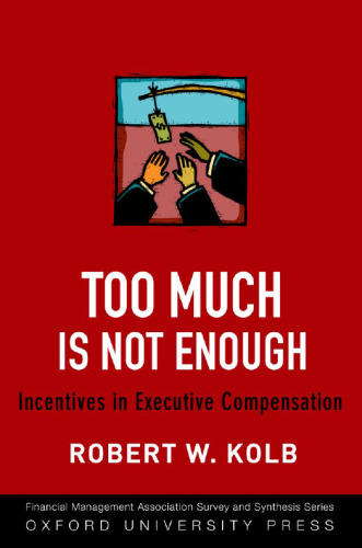 Too much is not enough : incentives in executive compensation